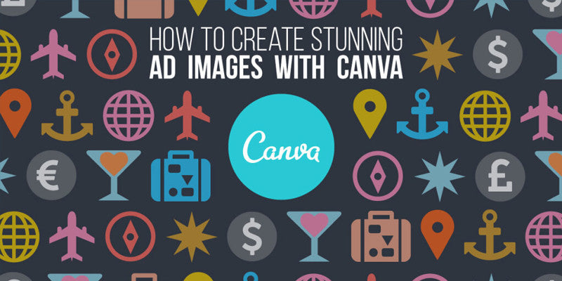 Create Stunning Ad Images with Canva